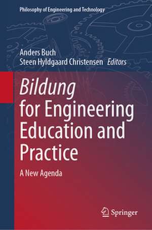 Bildung for Engineering Education and Practice de Anders Buch