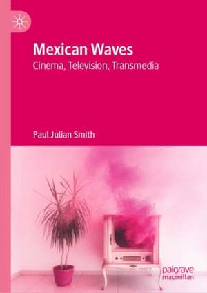 Mexican Waves de Paul Julian Smith