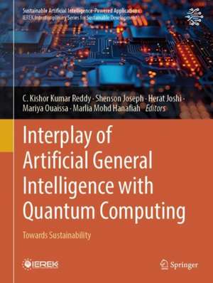 Interplay of Artificial General Intelligence with Quantum Computing de C. Kishor Kumar Reddy
