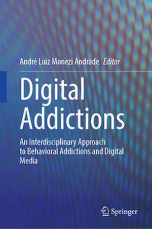 Digital Addictions de André Luiz Monezi Andrade