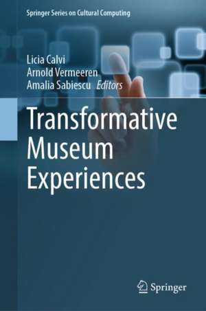 Transformative Museum Experiences de Licia Calvi