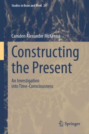 Constructing the Present de Camden Alexander McKenna