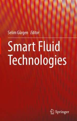 Smart Fluid Technologies de Selim Gürgen