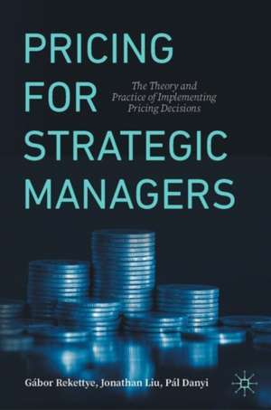 Pricing for Strategic Managers de Gabor Rekettye