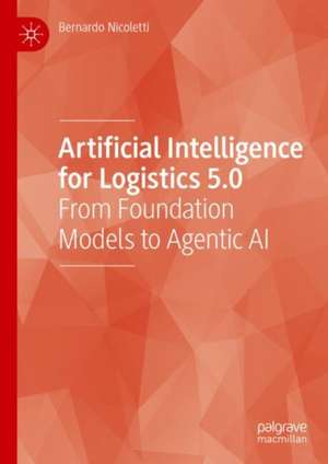 Artificial Intelligence for Logistics 5.0 de Bernardo Nicoletti