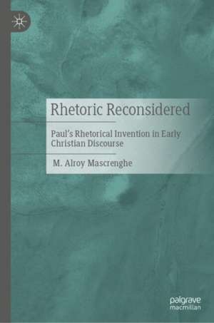Rhetoric Reconsidered de M. Alroy Mascrenghe