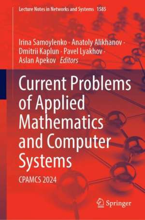 Current Problems of Applied Mathematics and Computer Systems de Irina Samoylenko