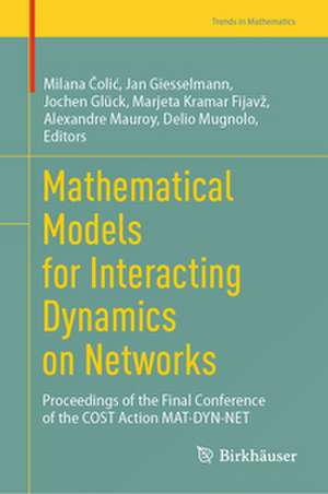 Mathematical Models for Interacting Dynamics on Networks de Milana ¿Oli¿