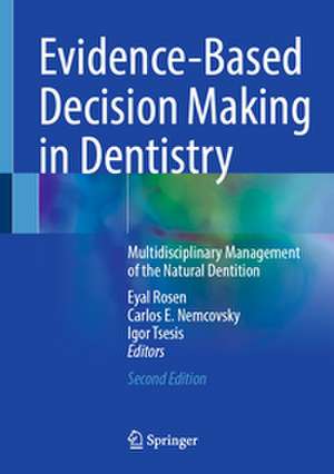 Evidence-Based Decision Making in Dentistry de Eyal Rosen