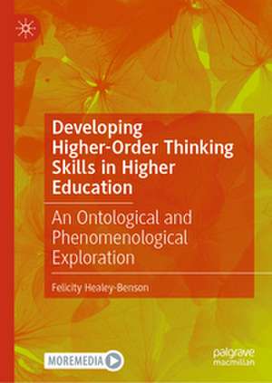 Developing Higher-Order Thinking Skills in Higher Education de Felicity Healey-Benson