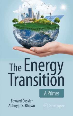 The Energy Transition de Abhoyjit S. Bhown