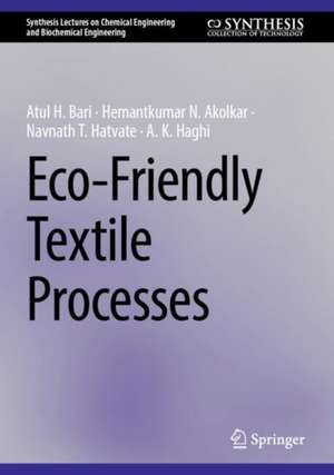 Eco-Friendly Textile Processes de Atul H. Bari