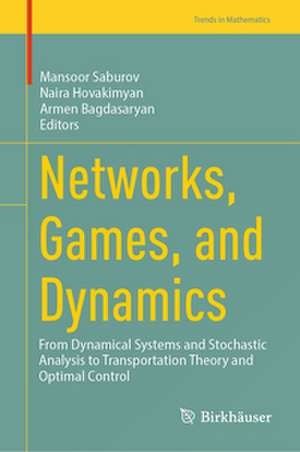 Networks, Games, and Dynamics de Mansoor Saburov