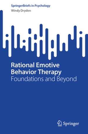 Rational Emotive Behavior Therapy de Windy Dryden