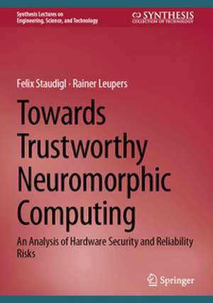 Towards Trustworthy Neuromorphic Computing de Felix Staudigl