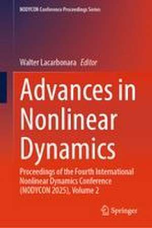 Advances in Nonlinear Dynamics de Walter Lacarbonara