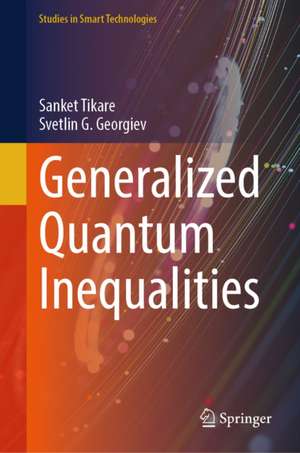 Generalized Quantum Inequalities de Sanket Tikare