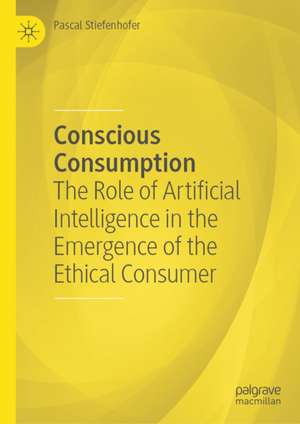 Conscious Consumption de Pascal Stiefenhofer