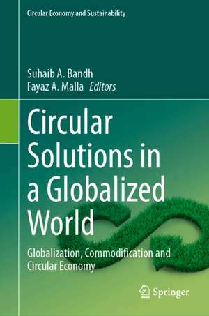Circular Solutions in a Globalized World de Fayaz A. Malla