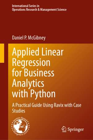 Applied Linear Regression for Business Analytics with Python de Daniel P. McGibney