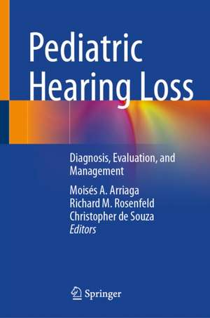 Pediatric Hearing Loss de Christopher De Souza