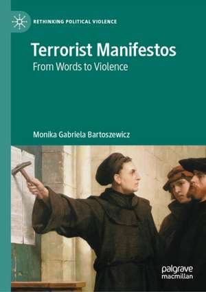 Terrorist Manifestos de Monika Gabriela Bartoszewicz