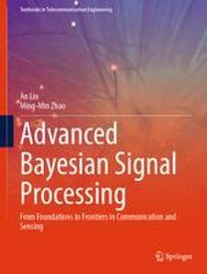Advanced Bayesian Signal Processing de An Liu