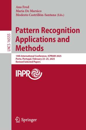 Pattern Recognition Applications and Methods de Ana Fred
