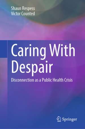 Respess, S: Caring With Despair