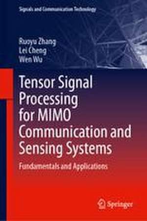 Tensor Signal Processing for MIMO Communication and Sensing Systems de Lei Cheng