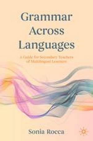 Grammar Across Languages de Sonia Rocca