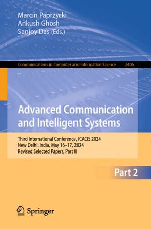 Advanced Communication and Intelligent Systems de Ankush Ghosh