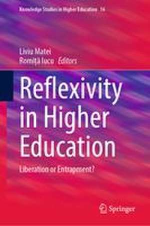 Reflexivity in Higher Education de Liviu Matei
