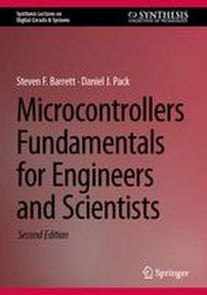 Microcontrollers Fundamentals for Engineers and Scientists de Daniel J. Pack