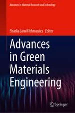 Advances in Green Materials Engineering de Shadia Jamil Ikhmayies