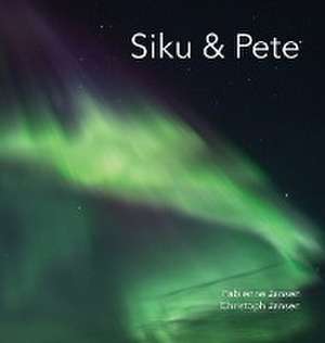Siku & Pete de Fabienne & Christoph Jansen