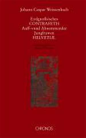 Johann Caspar Weissenbach: Eydgnoßsisches Contrafeth de Helmut Thomke