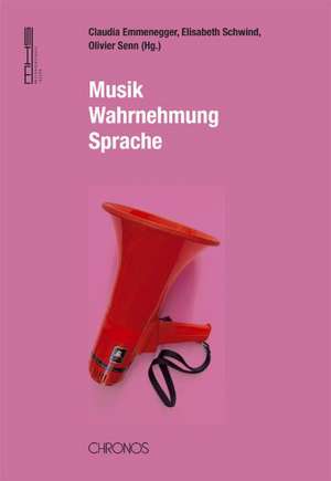 Musik - Wahrnehmung - Sprache de Claudia Emmenegger