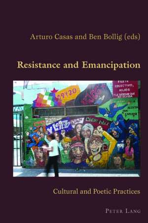 Resistance and Emancipation de Arturo Casas