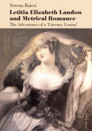 Letitia Elizabeth Landon and Metrical Romance de Serena Baiesi