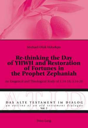 Re-Thinking the Day of Yhwh and Restoration of Fortunes in the Prophet Zephaniah: 14-20 de Michael Ufok Udoekpo