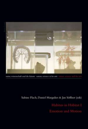 Habitus in Habitat I- Emotion and Motion de Sabine Flach