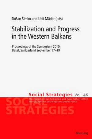 Stabilization and Progress in the Western Balkans de Dusan Simko