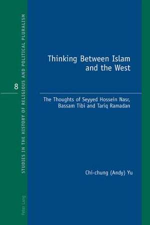 Thinking Between Islam and the West de Chi-chung Yu