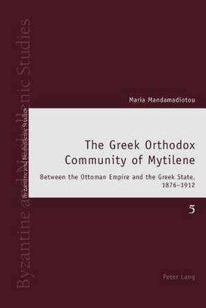 The Greek Orthodox Community of Mytilene de Maria Mandamadiotou