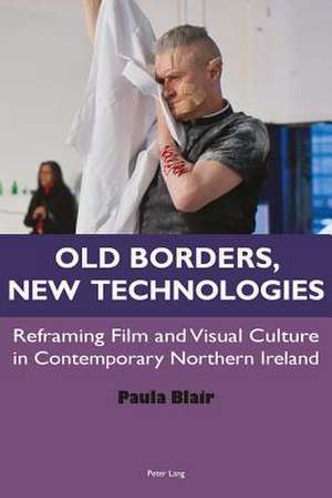 Old Borders, New Technologies de Paula Blair