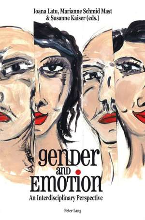 Gender and Emotion de Ioana Latu