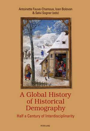 A Global History of Historical Demography: Half a Century of Interdisciplinarity de Antoinette Fauve-Chamoux