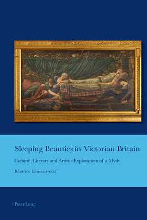 Sleeping Beauties in Victorian Britain de Béatrice Laurent