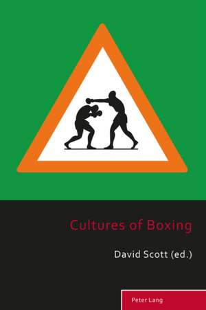 Cultures of Boxing de David Scott